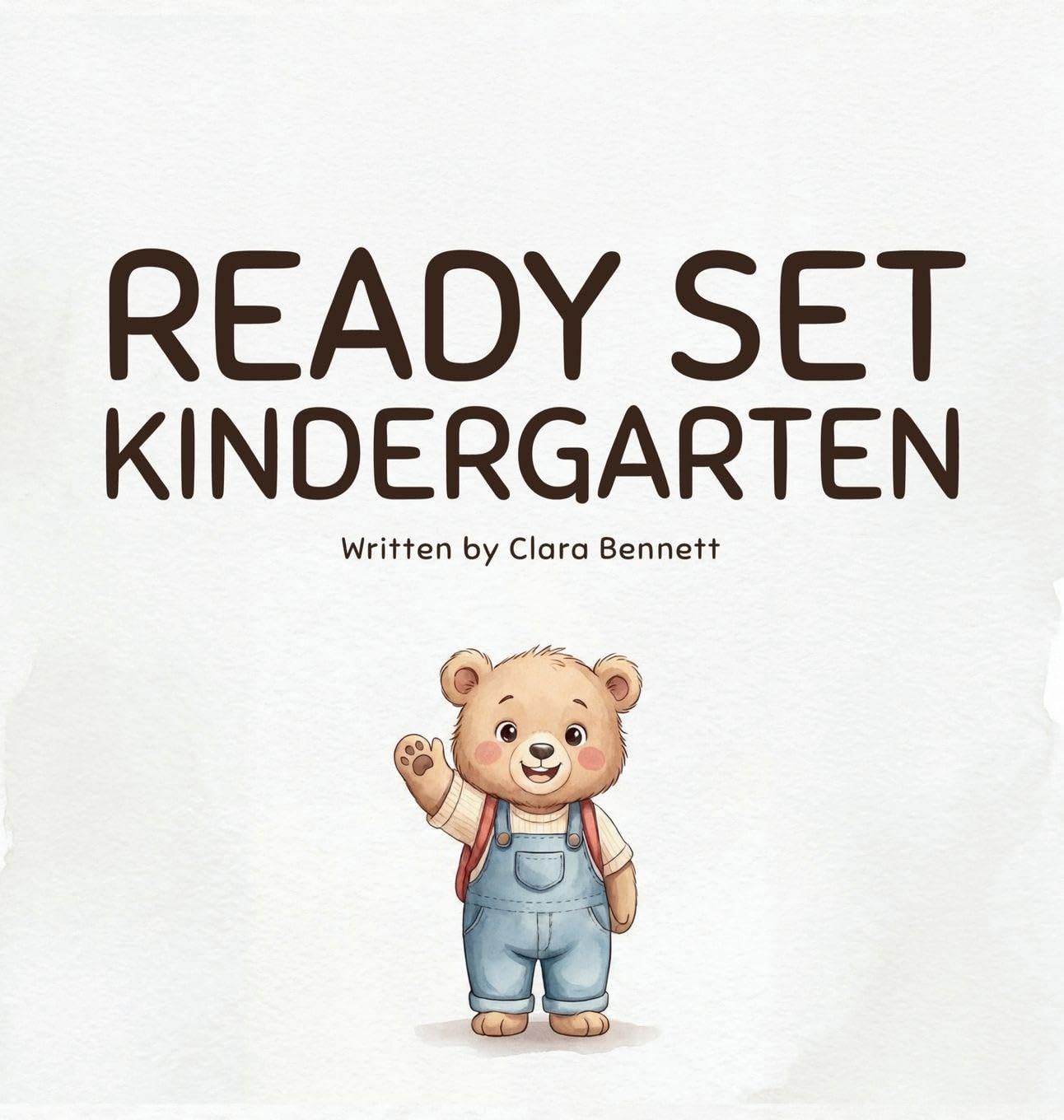 Ready Set Kindergarten: A Positive Affirmations Book for Kindergarten to Build Confidence and Self-Esteem