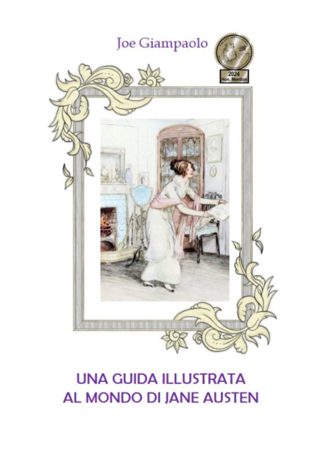 Una guida illustrata al mondo di Jane Austen (Collana Di Libri in Italiano E in Dialetto Romanesco (Joe Giampaolo))