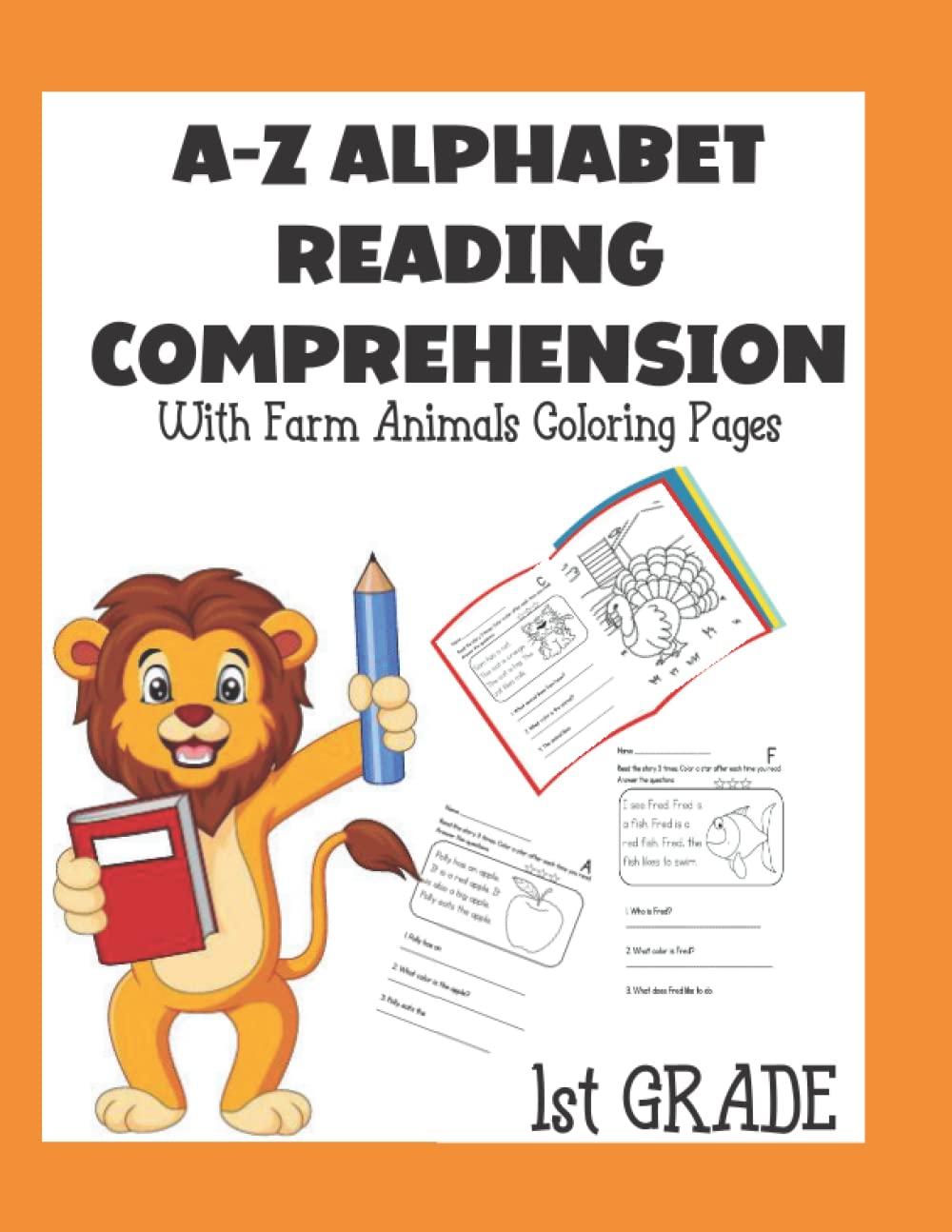 A-Z Alphabet Reading Comprehension With Farm Animals Coloring Pages for Grade 1: Short Stories With Questions for Kids
