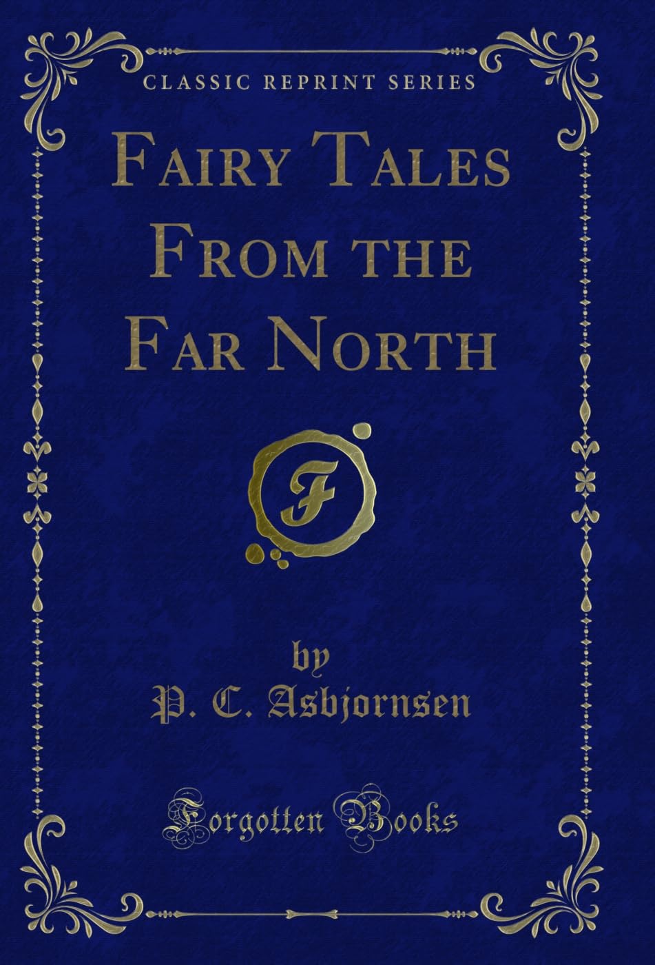 Fairy Tales From the Far North (Classic Reprint)      Kindle Edition