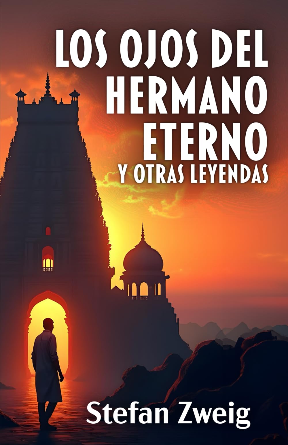 LOS OJOS DEL HERMANO ETERNO Y OTRAS LEYENDAS