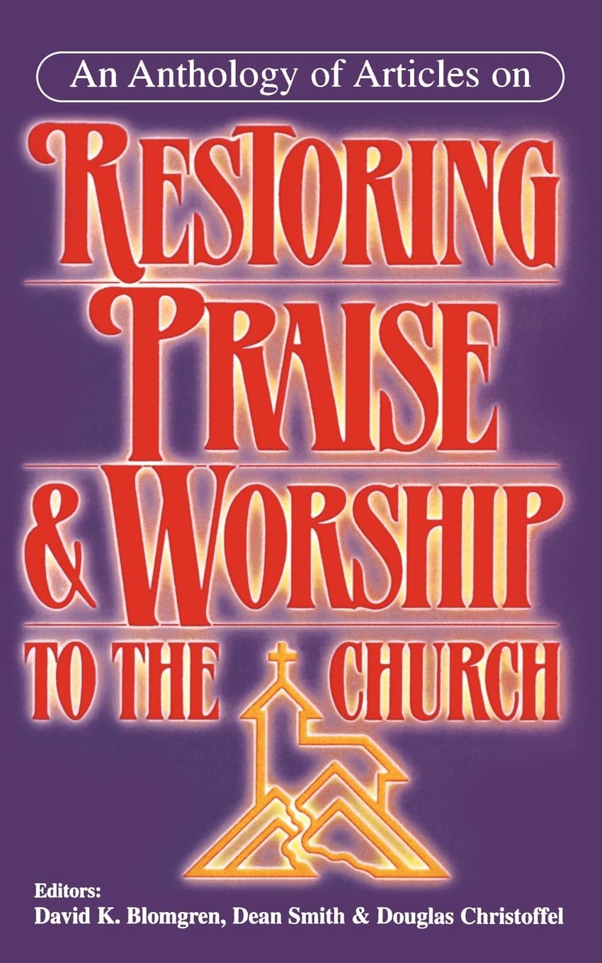 Restoring Praise & Worship to the Church