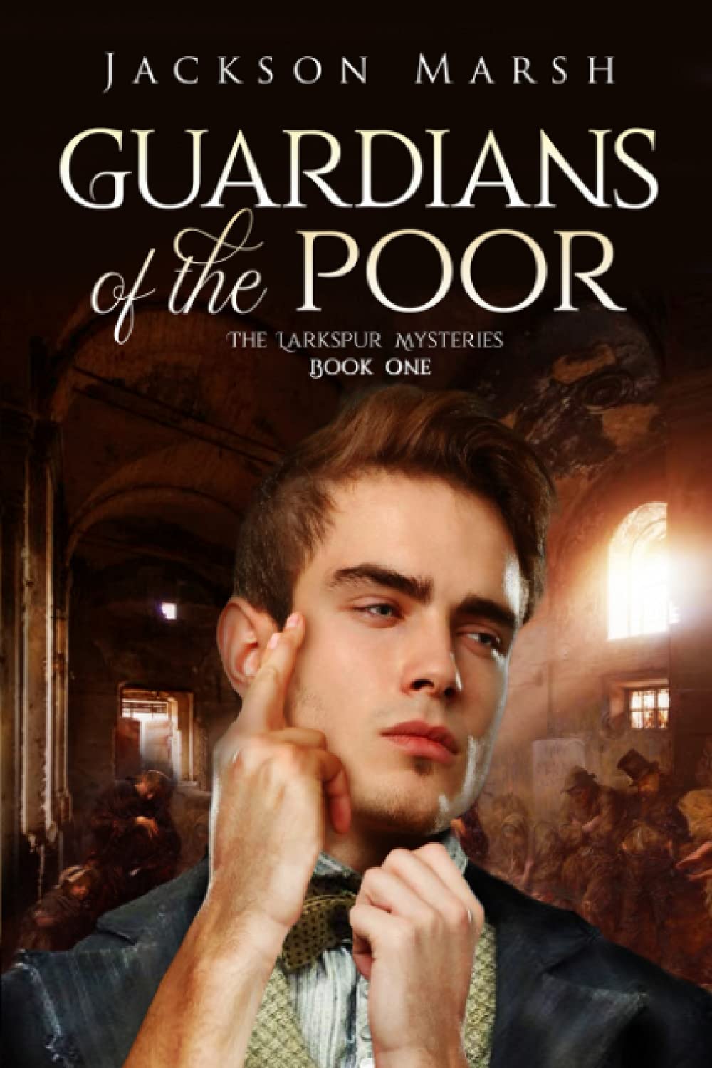 Guardians of the Poor (The Larkspur Mysteries)