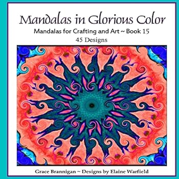 Paperback Mandalas in Glorious Color Book 15: Mandalas for Crafting and Art Book