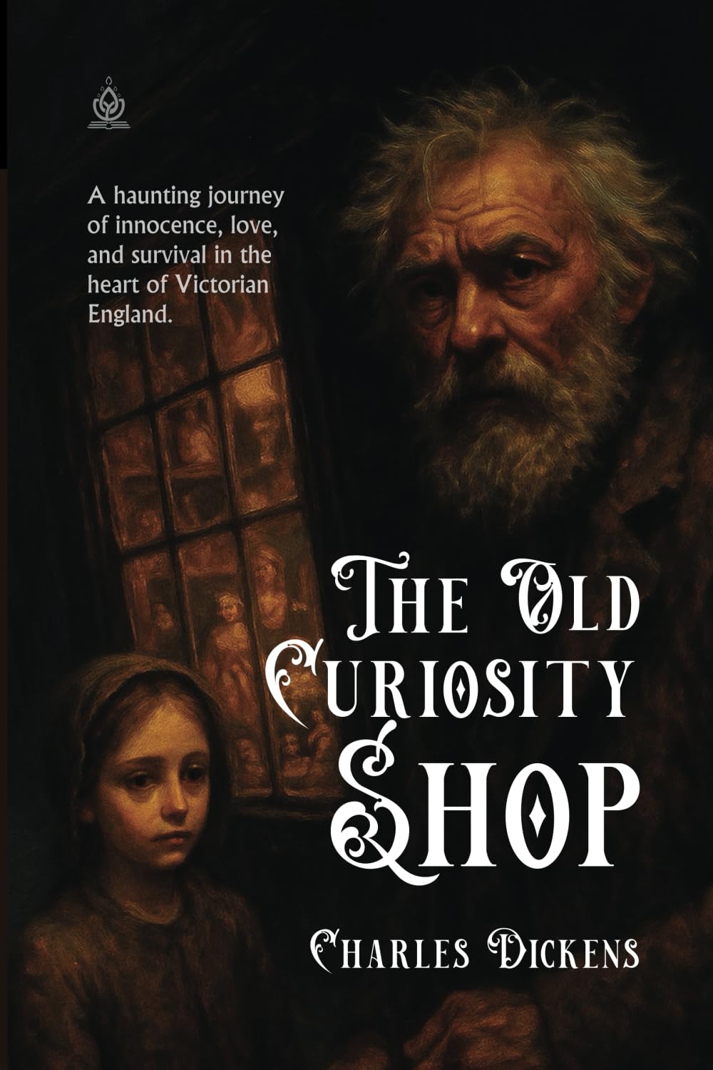 The Old Curiosity Shop: [Annotated] A Tale of Love, Loss, and Innocence in Victorian England