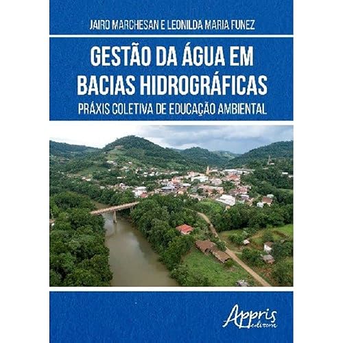 Gestão da água em bacias hidrográficas: práxis coletiva de educação ambiental
