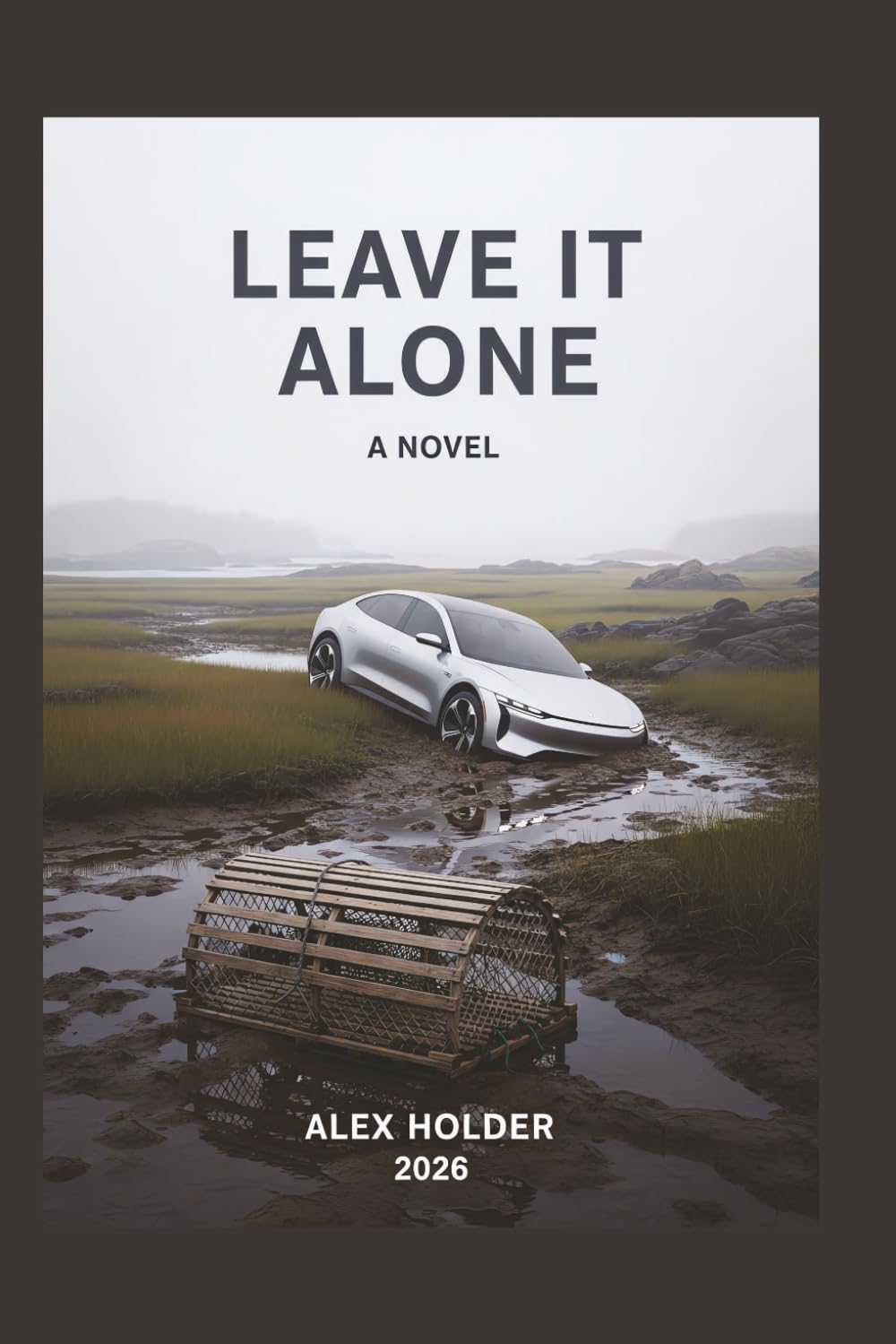 Leave It Alone: A Novel