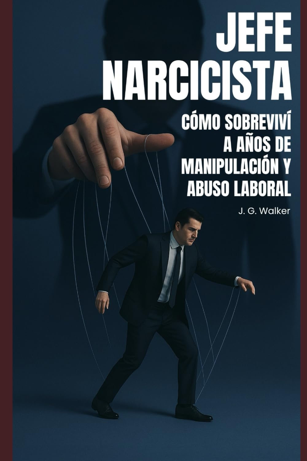Jefe narcicista: Cómo sobreviví a años de manipulación y abuso laboral