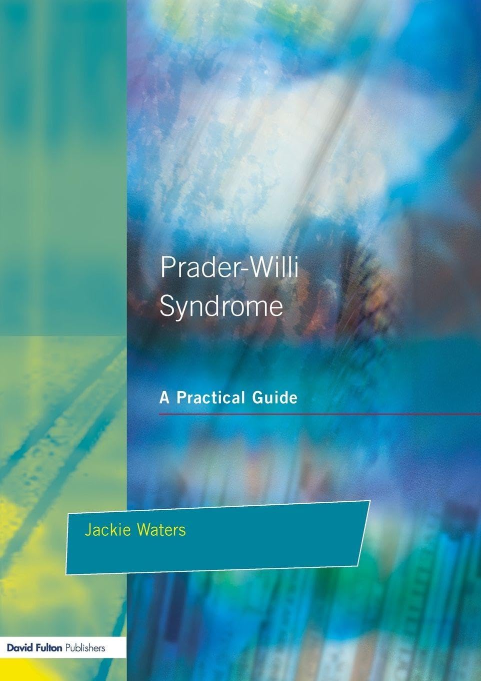 Prader-Willi Syndrome: A Practical Guide (Resou, Waters Paperback..