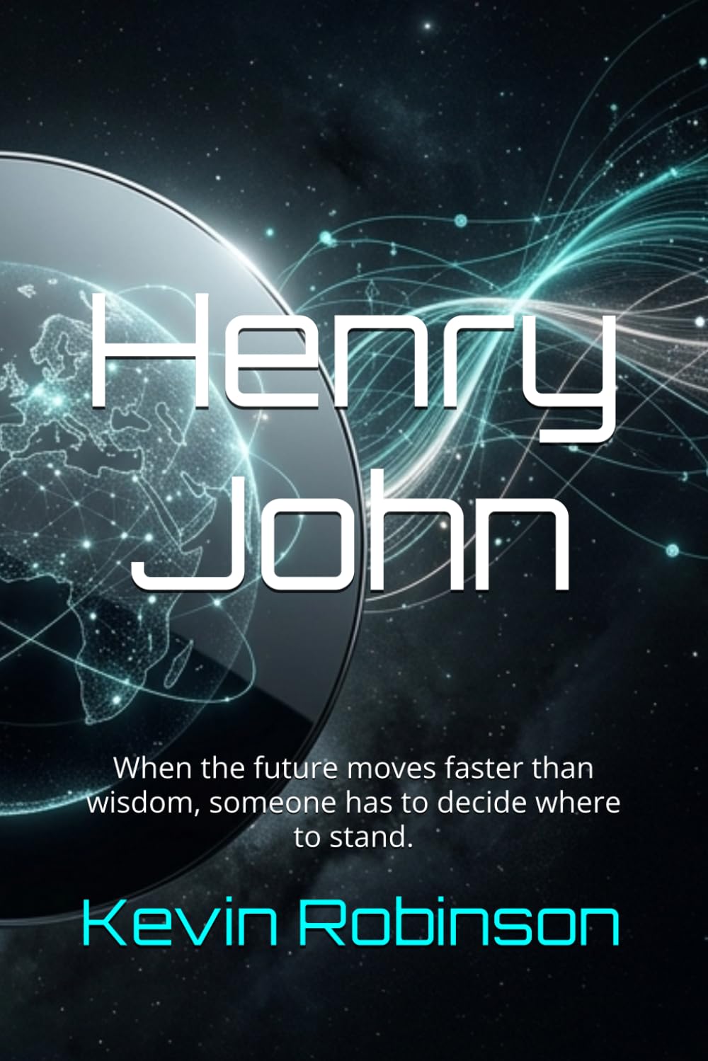 Henry John: When the future moves faster than wisdom, someone has to decide where to stand.