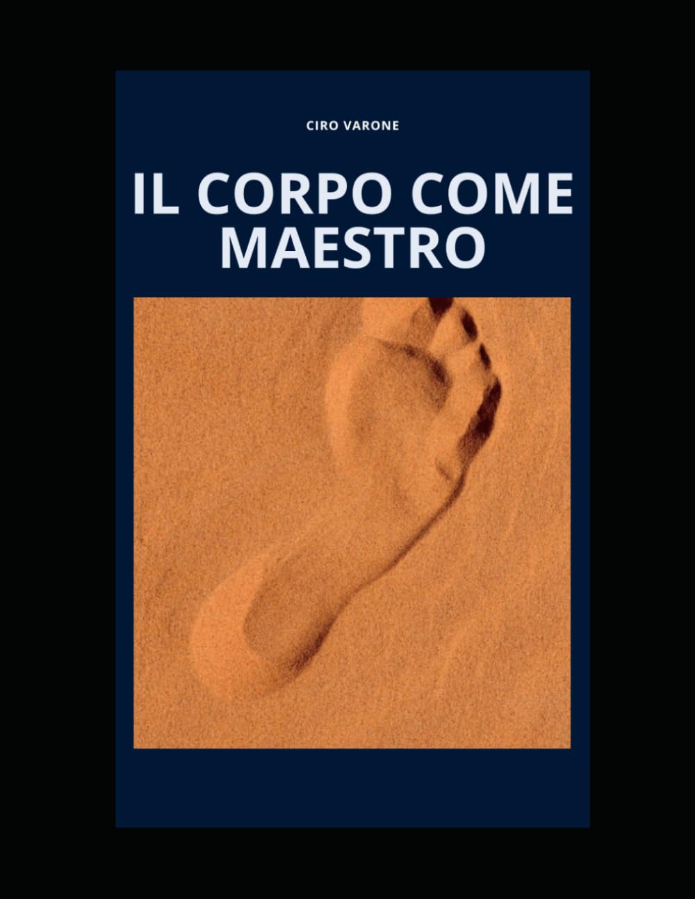 IL CORPO COME MAESTRO: Scritti sul Karatedo (Il corpo come Penna, il Tatami come Pagina)