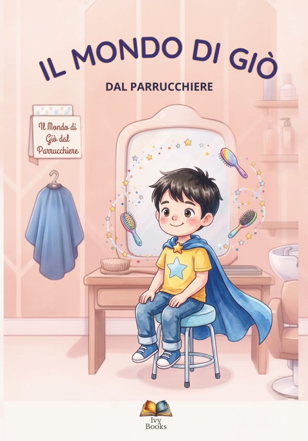 Il mondo di Giò Dal parrucchiere: Un libro per amico, un supporto pratico per bambini neurodivergenti e per l'autonomia nei disturbi dello spettro autistico.