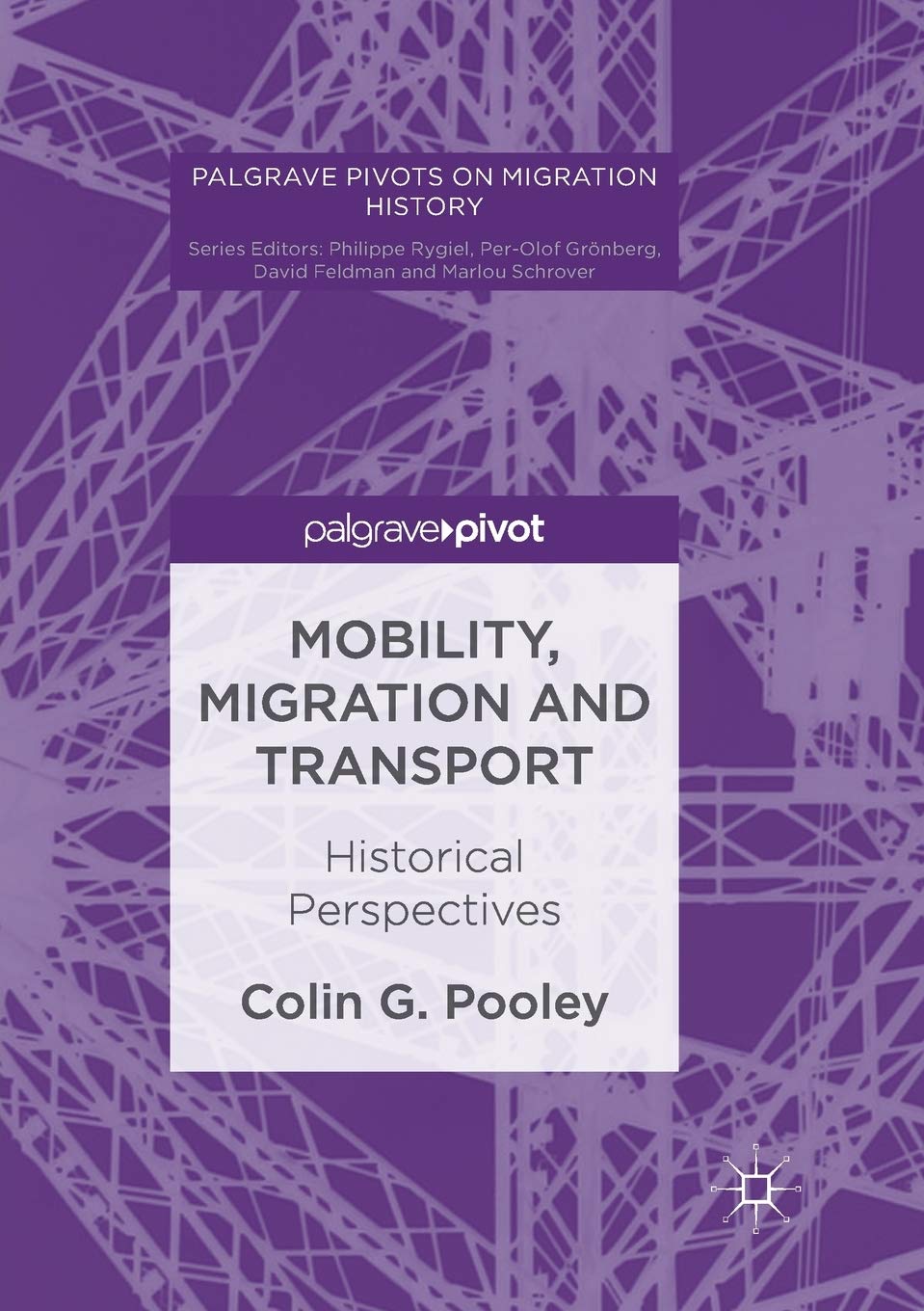 Mobility, Migration and Transport: Historical Perspectives (Palgrave Studies in Migration History)