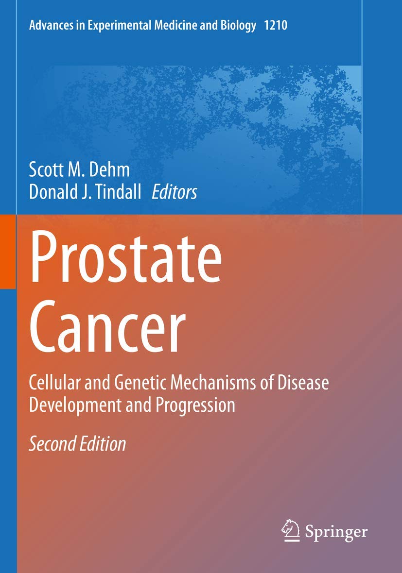 Prostate Cancer: Cellular and Genetic Mechanisms of Disease Development and Progression (Advances in Experimental Medicine and Biology)