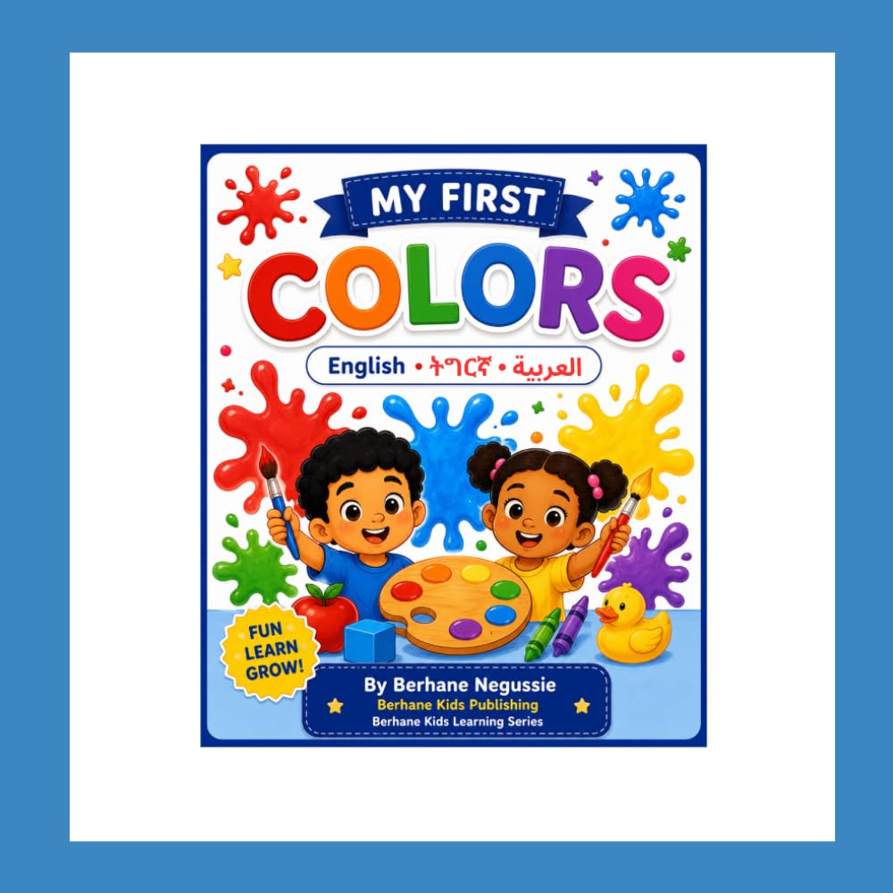 My First Colors: English • ትግርኛ • العربية (Berhane Kids Learning Series)