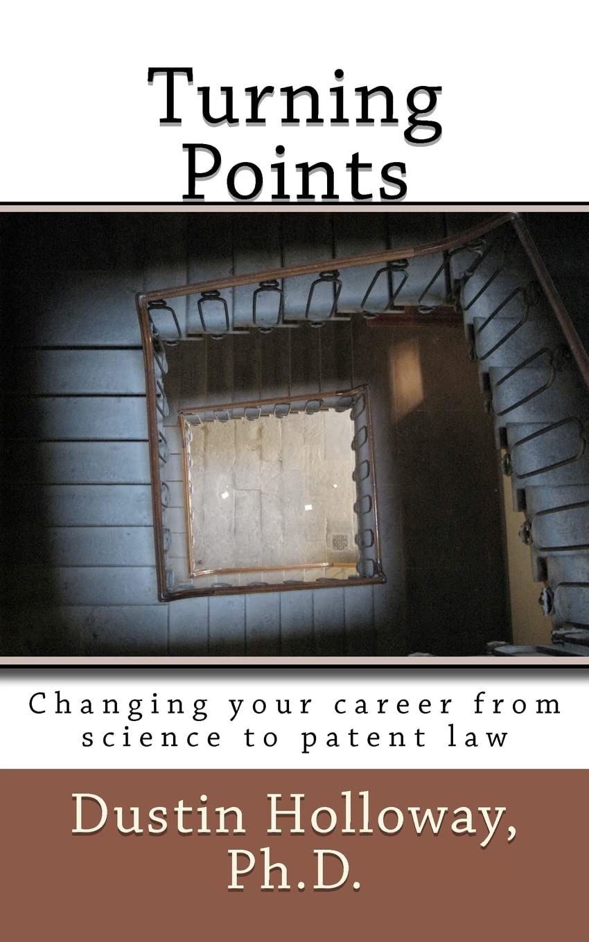 Turning Points: Changing Your Career from Science to Patent Law