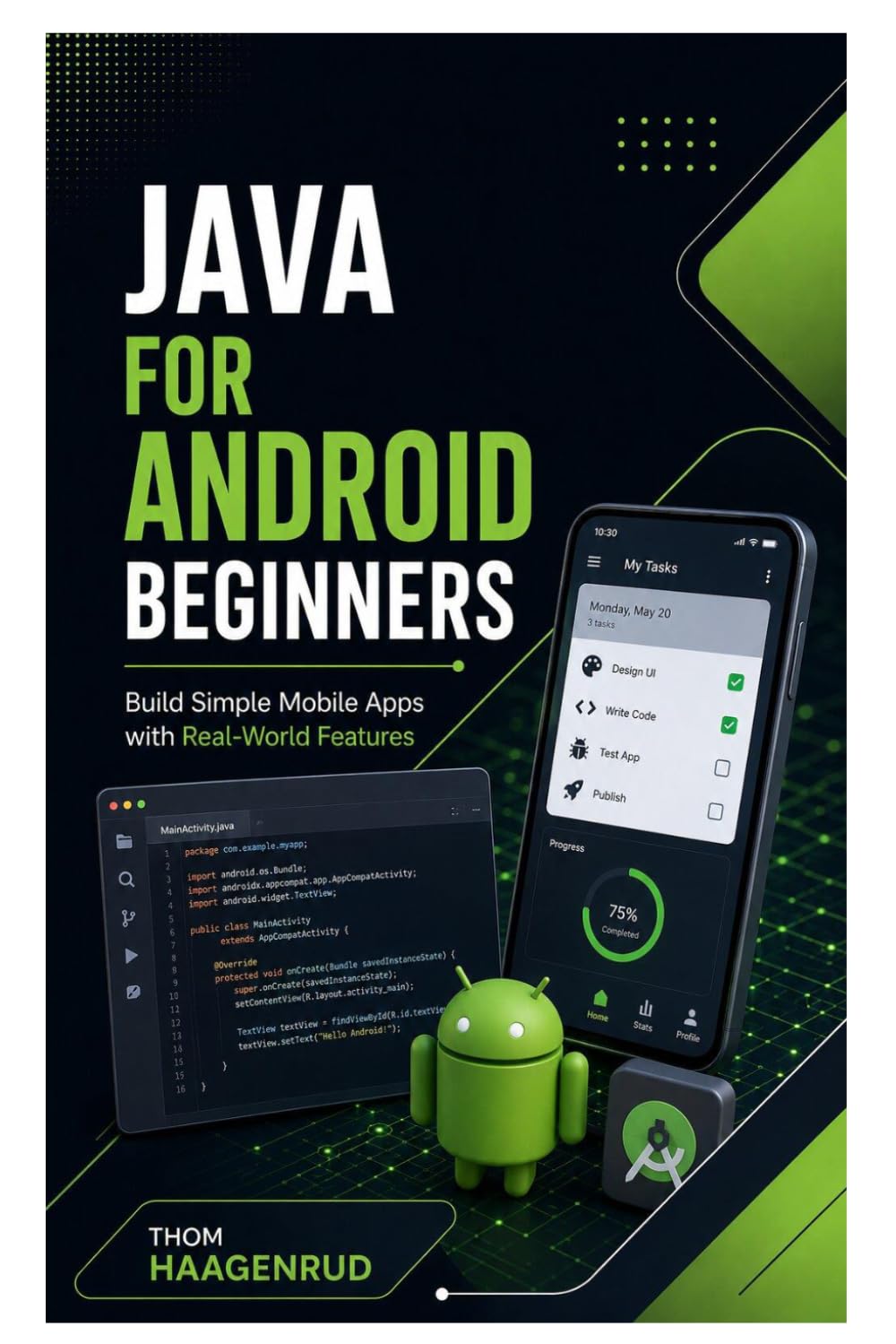 Java for Android Beginners: Build Simple Mobile Apps with Real-World Features
