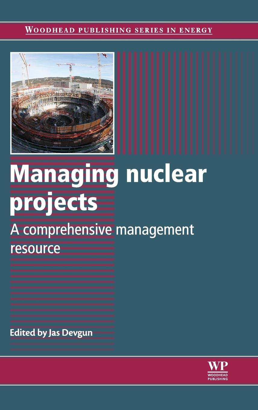 Managing Nuclear Projects Devgun Hardback Woodhead Publishing 9780857095916