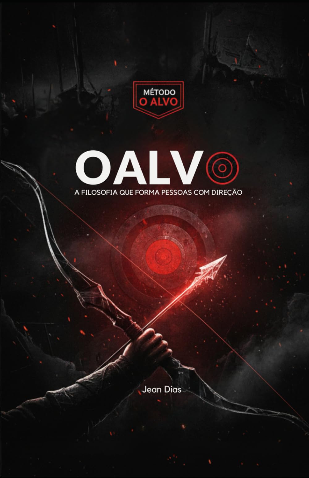 O ALVO: A Filosofia que Forma Pessoas com Direção