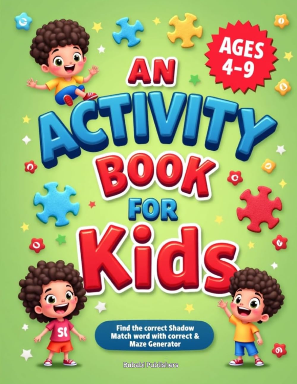 An Activity Book For Kids: Exciting Activities to Boost Creativity, Focus, and Learning