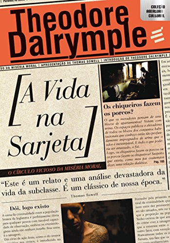A Vida na Sarjeta. O Círculo Vicioso da Miséria Moral