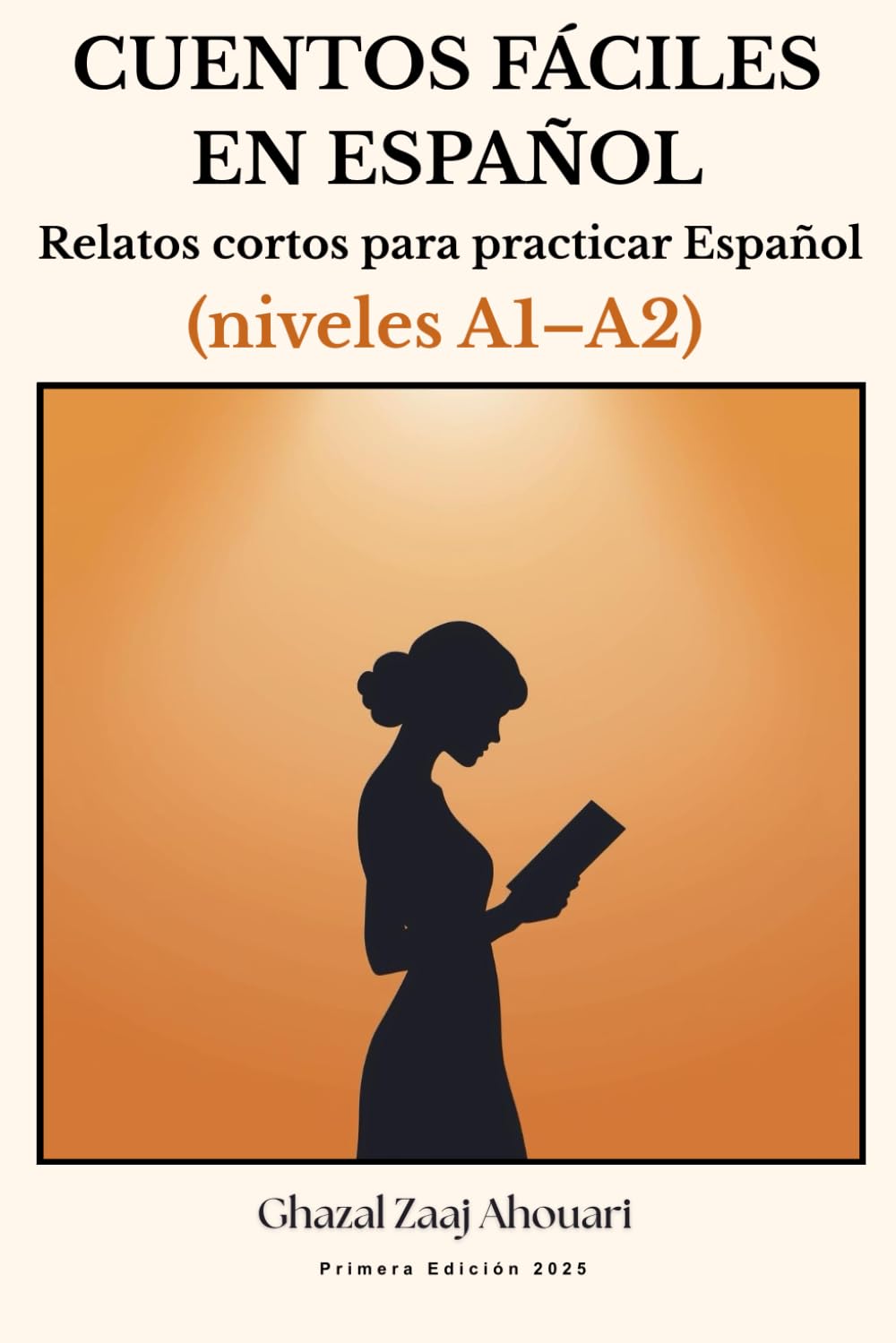 CUENTOS FÁCILES EN ESPAÑOL: Relatos cortos para practicar español (niveles A1 - A2)