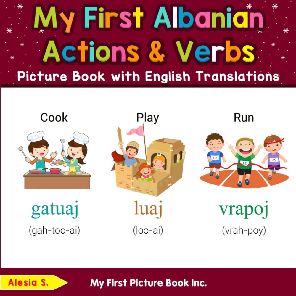 My First Albanian Action & Verbs Picture Book with English Translations (Teach & Learn Basic Albanian words for Children)