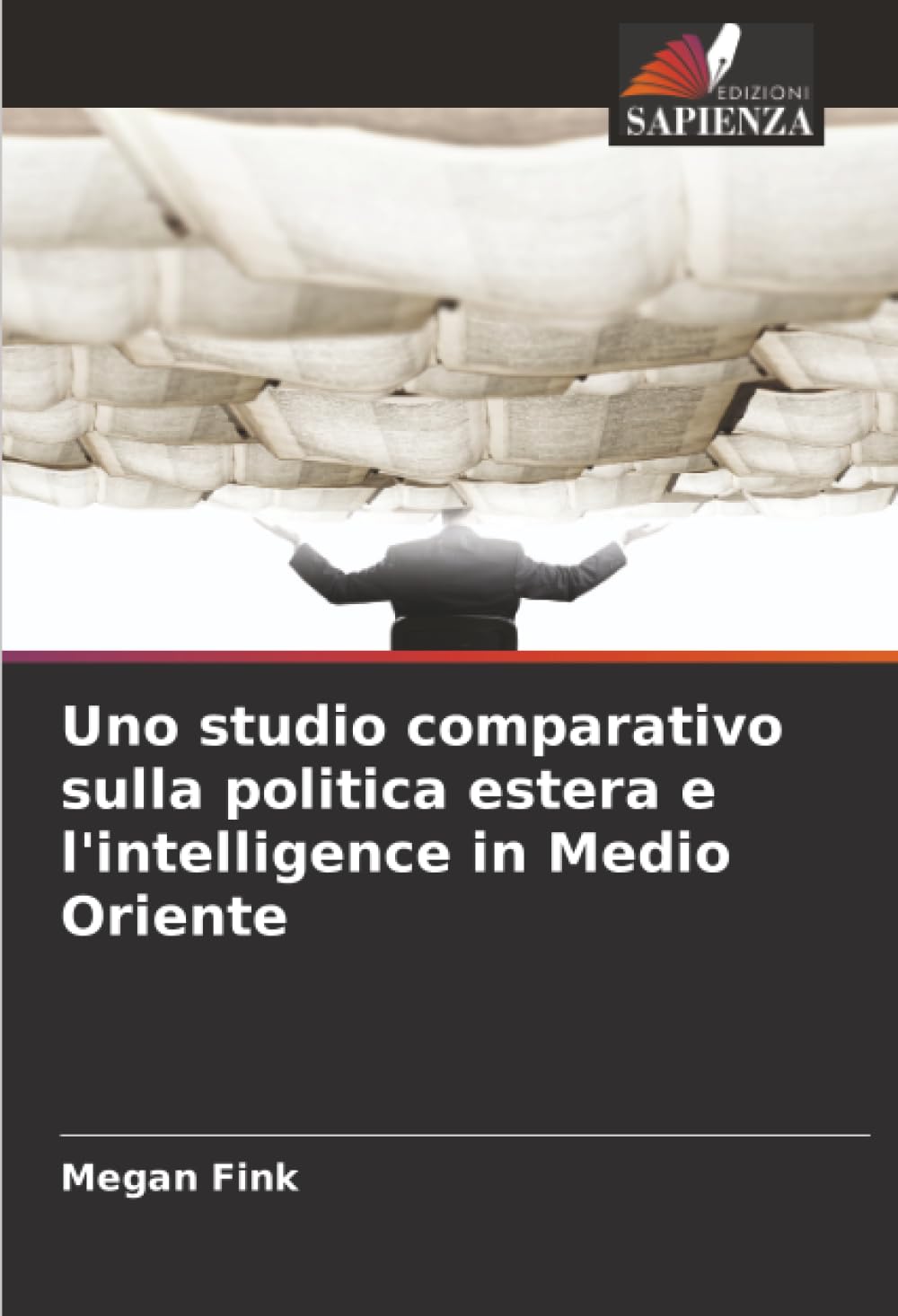 Uno studio comparativo sulla politica estera e l'intelligence in Medio Oriente