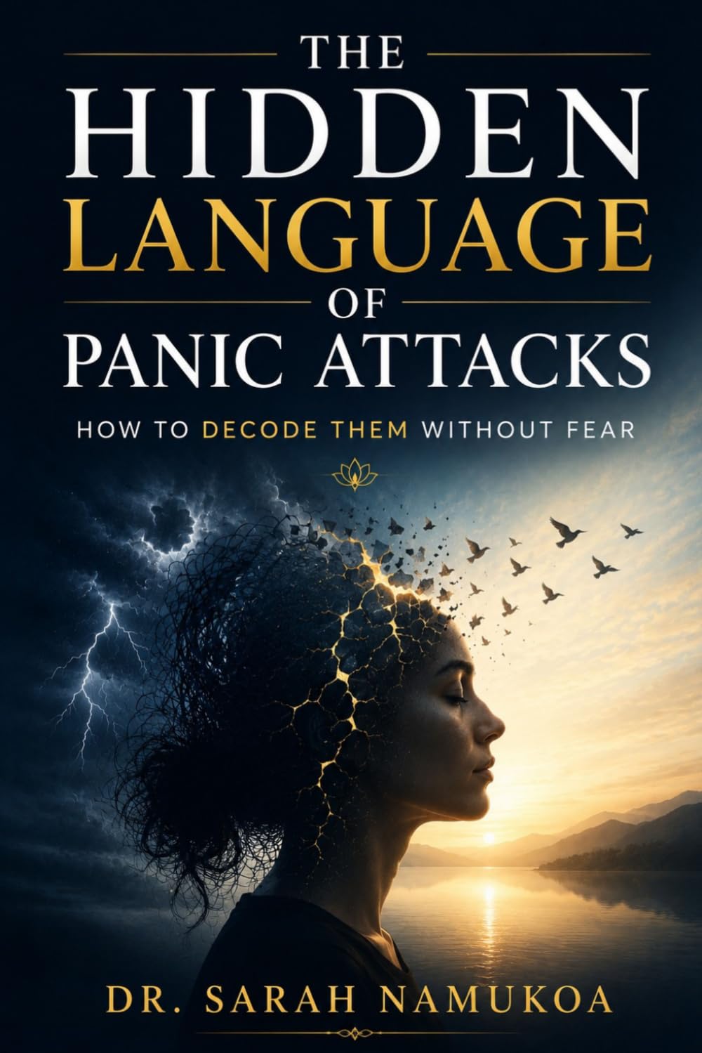 The Hidden Language of Panic Attacks: How to Decode Them Without Fear