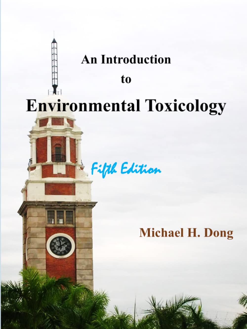 An Introduction to Environmental Toxicology Fifth Edition
