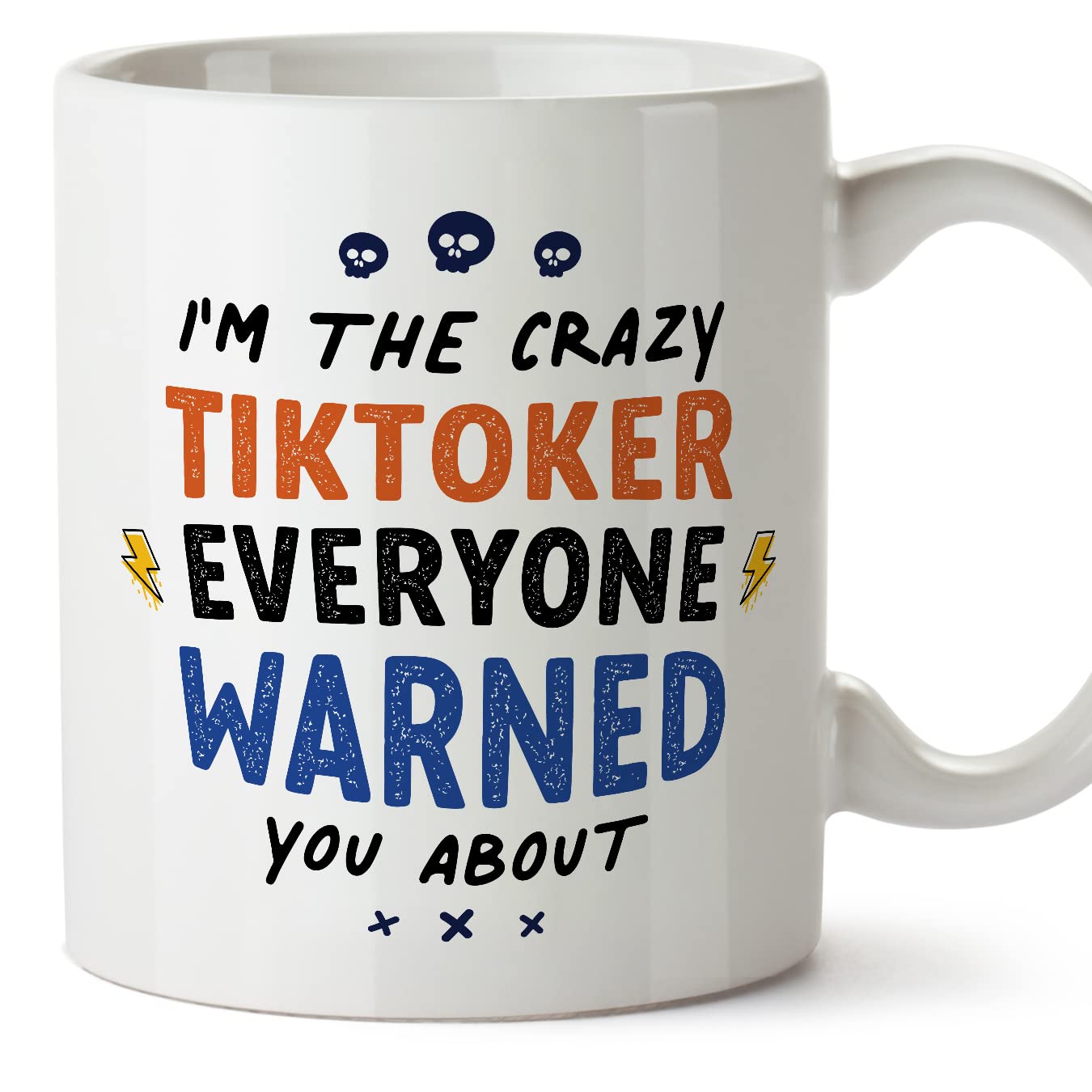 MUGFFINS TIKTOKER Mug - in English - Everyone Warned You About - Funny Gift for Colleagues - Ceramic 11oz Mug