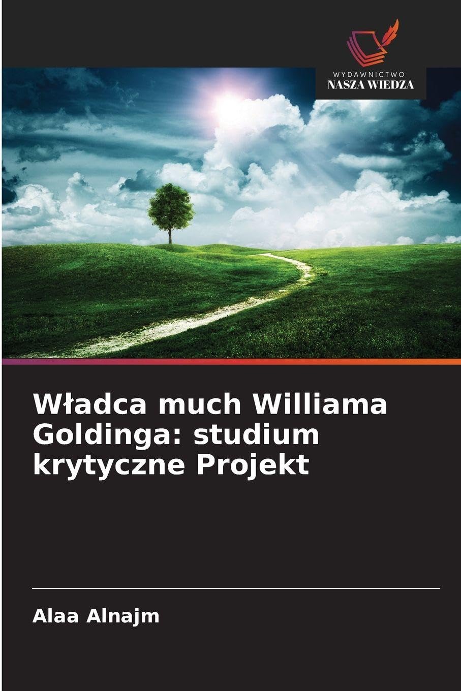 W¿adca much Williama Goldinga: studium krytyczne Projekt