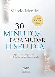 30 Minutos Para Mudar o seu dia