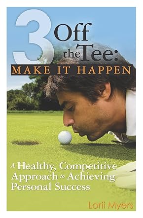 3 Off the Tee:  Make it Happen