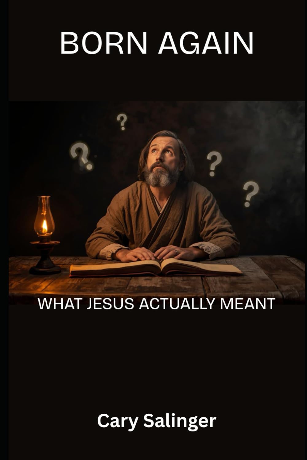 Born Again: What Jesus actually Meant