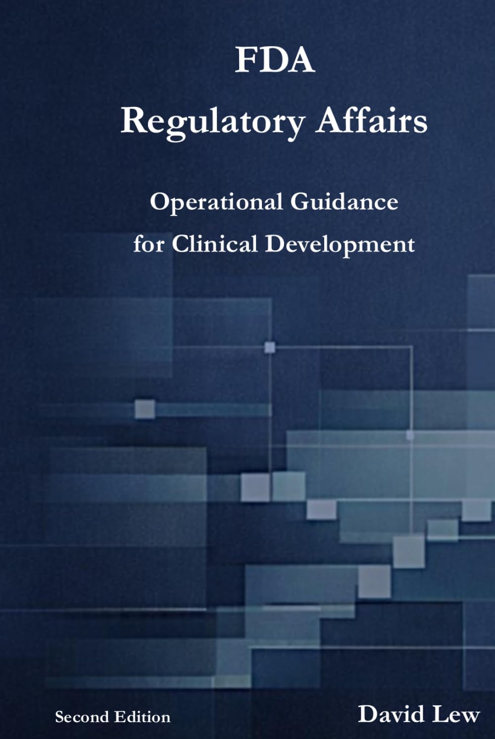 FDA Regulatory Affairs: Operational Guidance for Clinical Development (Clinical Research & Regulatory Affairs)
