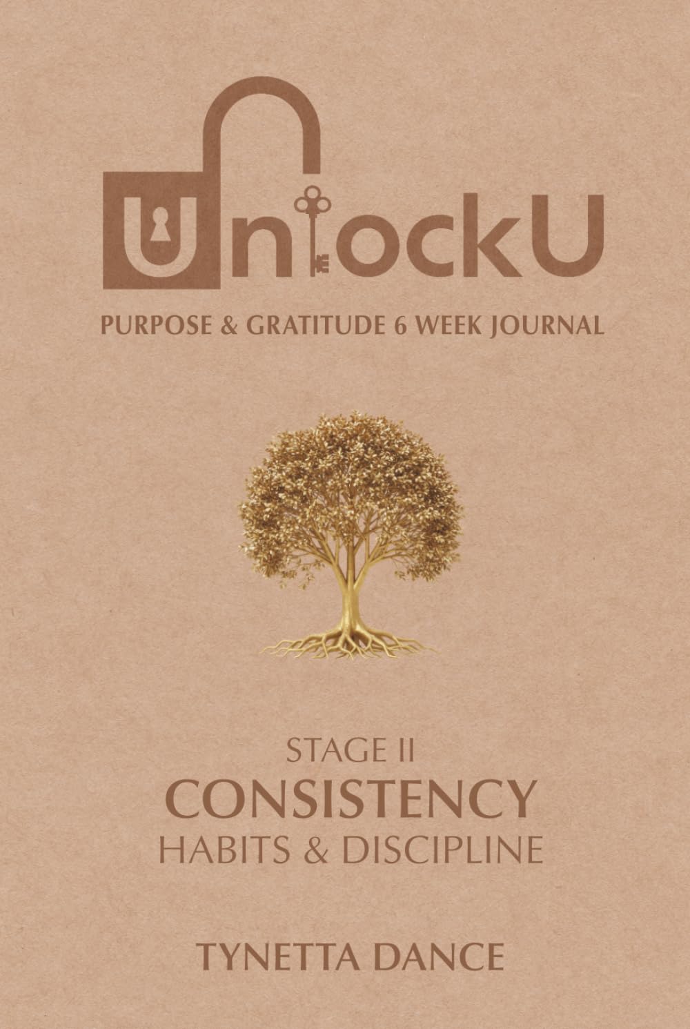 UnlockU Purpose & Gratitude 6 Week Journal: Consistency
