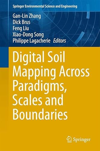 Digital Soil Mapping Across Paradigms, Scales and Boundaries (Springer Environmental Science and Engineering)