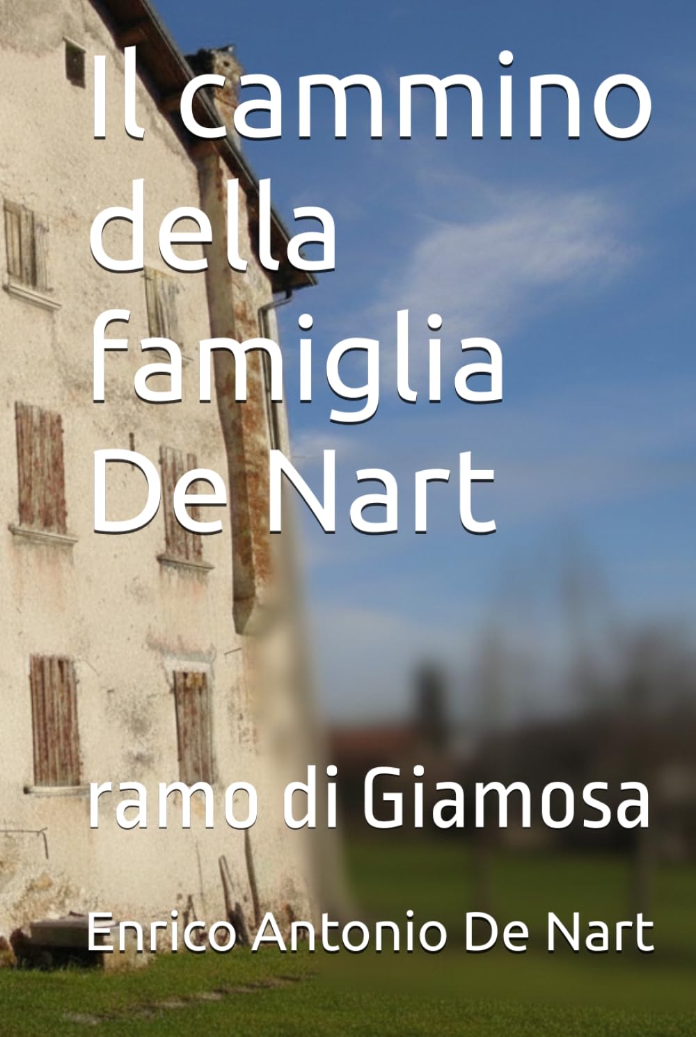 Il cammino della famiglia De Nart: ramo di Giamosa