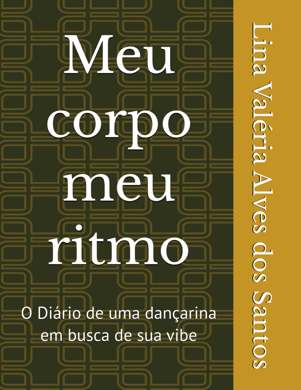 Meu corpo meu ritmo: O Diário de uma dançarina em busca de sua vibe