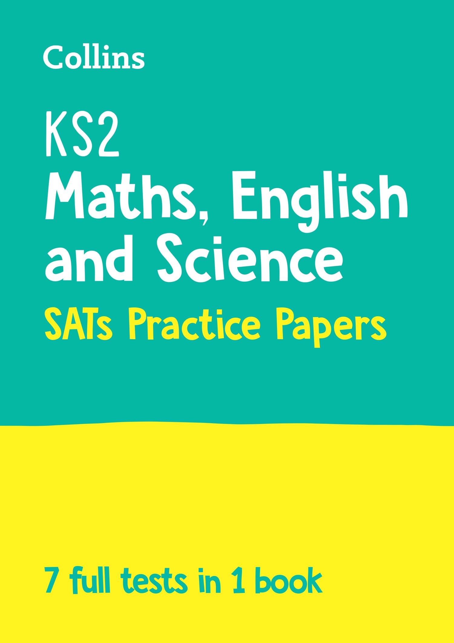 KS2 Maths, English and Science SATs Practice Papers: For the 2021 Tests (Colli,