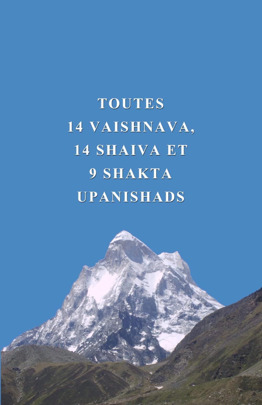 Toutes 14 Vaishnava, 14 Shaiva et 9 Shakta Upanishads