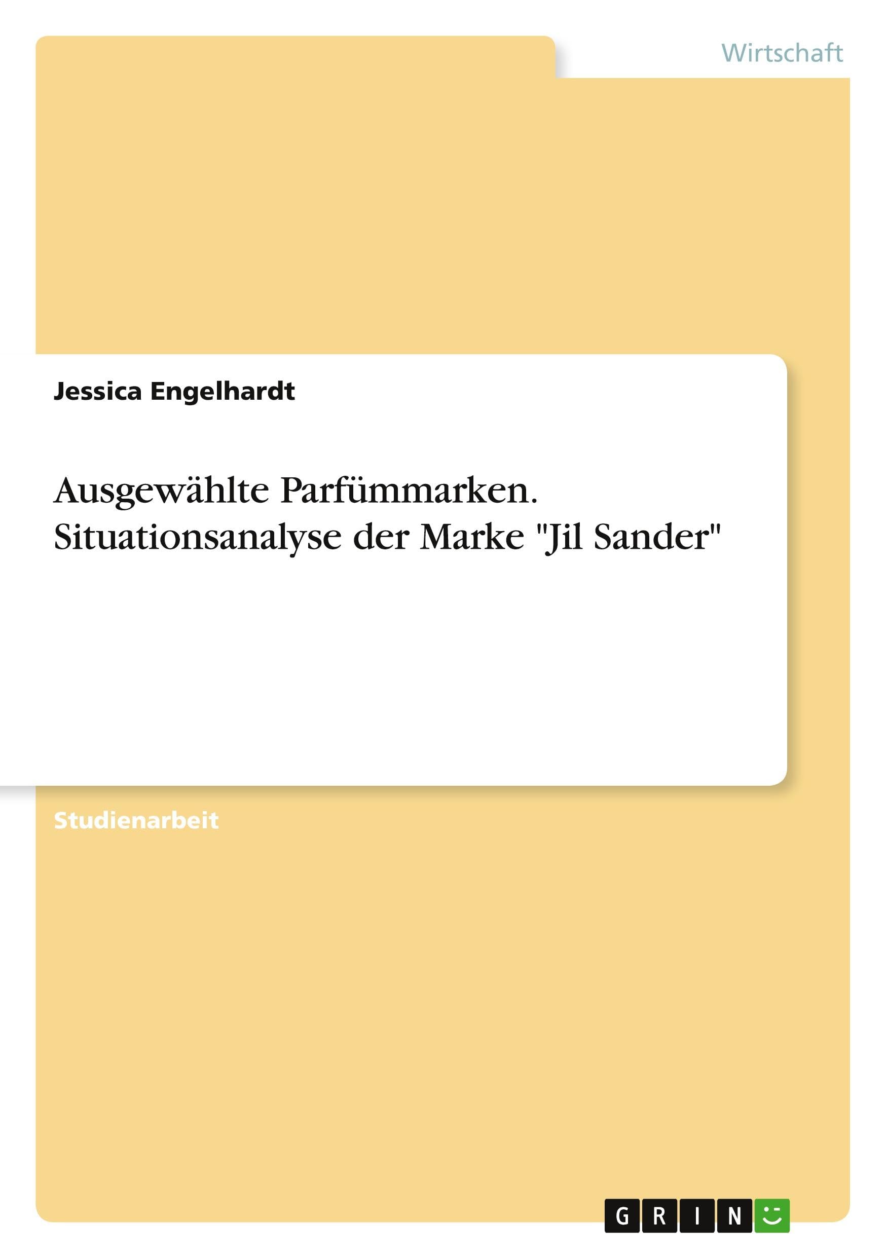 Ausgewhlte Parfmmarken. Situationsanalyse der Marke "Jil Sander"