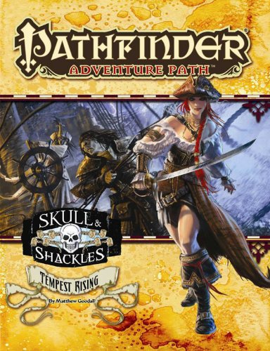 Pathfinder Adventure Path: Skull & Shackles Part 3 - Tempest Rising