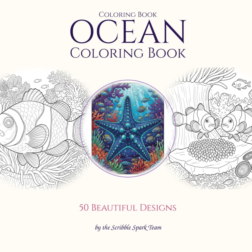 Ocean Animals Coloring Book: 50 Underwater Designs for Kids & Adults: By the Scribble Spark Team