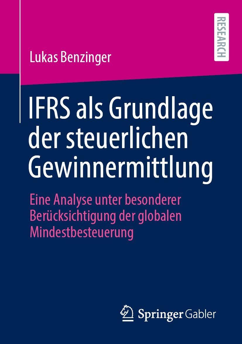 IFRS als Grundlage der steuerlichen Gewinnermittlung: Eine Analyse unter besonderer Berücksichtigung der globalen Mindestbesteuerung