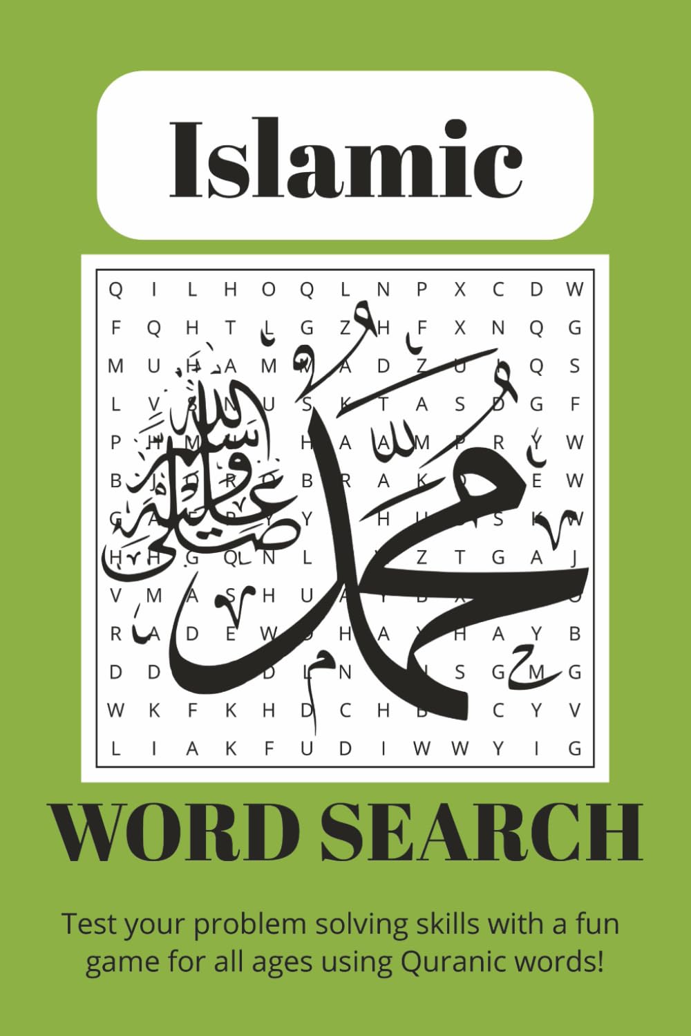 Islamic Word Search Puzzle Book: Word Searches about Islam using Arabic and English words from the Quran and More | 50+ Puzzles | 110 Pages | Perfect for Islamic Schools!