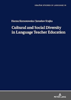 Cultural and Social Diversity in Language Teacher Education (Gdansk Studies in Language, 19)-Wow! eBook