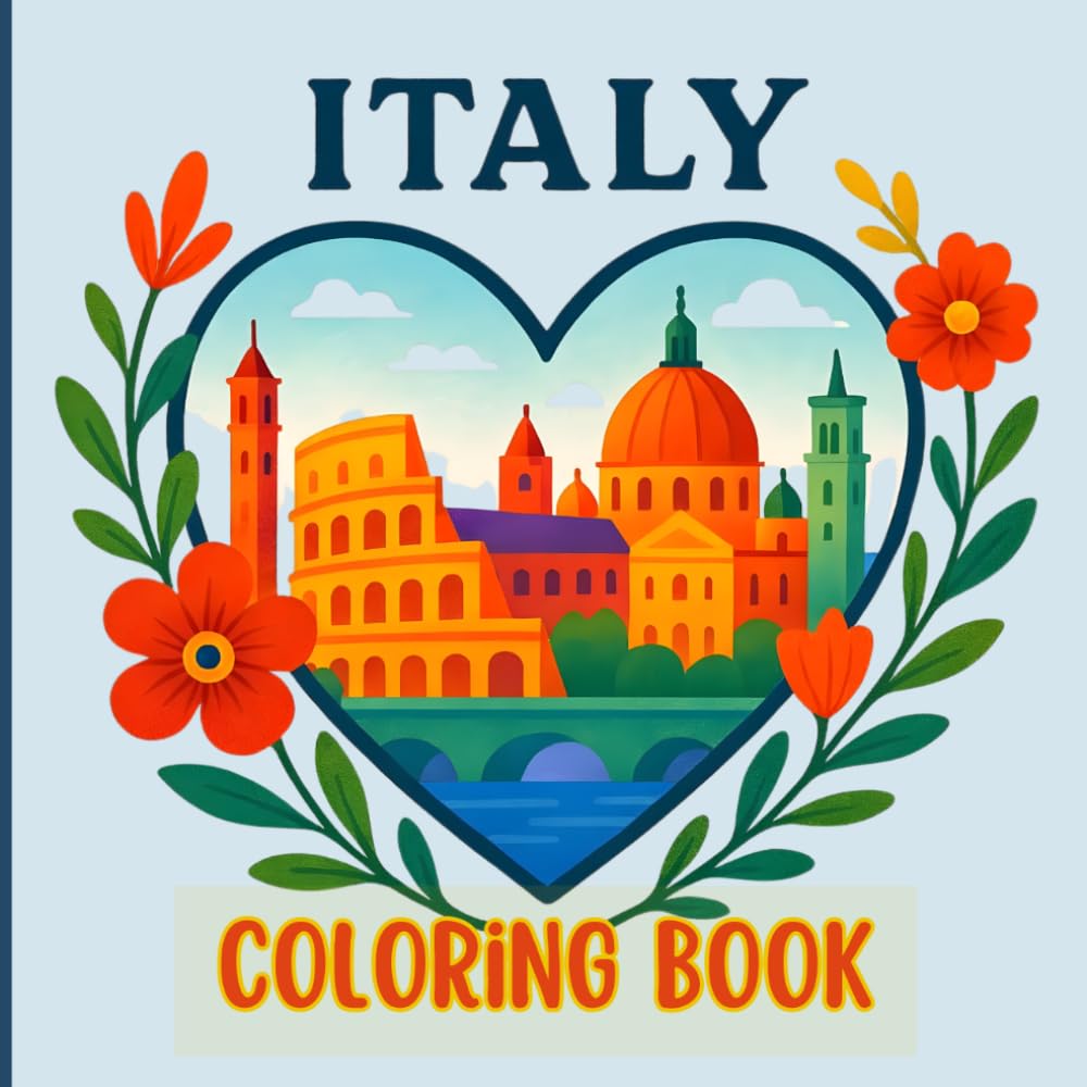 Italy Coloring Book – Easy & Relaxing Landmarks & Countryside Scenes for Kids, Teens & Adults | Cute Travel Gift for Italy Lovers