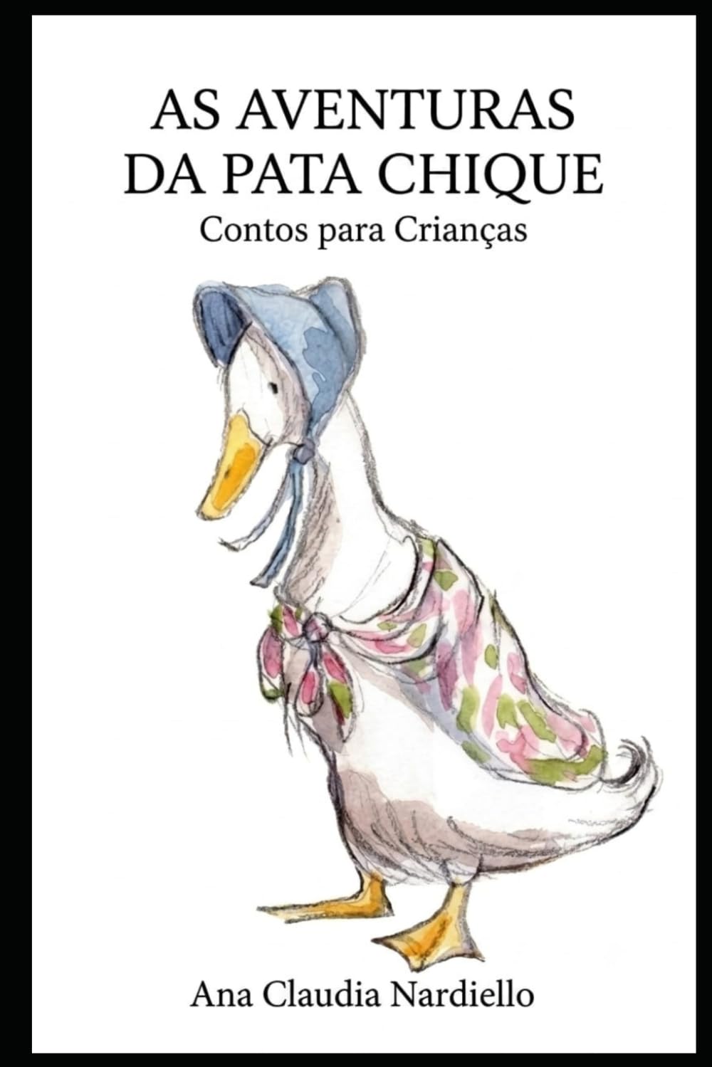 As Aventuras da Pata Chique: Contos para Crianças